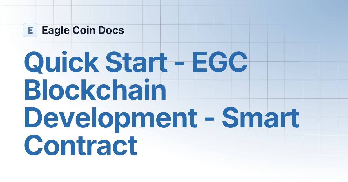 Quick Start - EGC Blockchain Development - Smart Contract ...